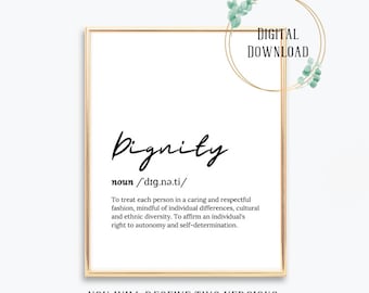 Dignity Social Worker Gift Quotes Therapist counselor office decor Print of MSW clinical school work wall art BSW poster desk medical LCSW