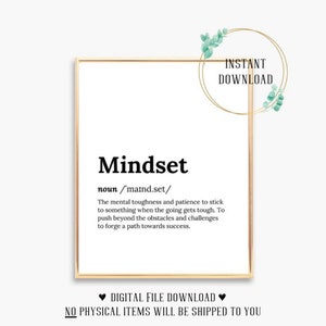 May include: A printable digital download of a motivational quote about mindset. The quote is defined as "the mental toughness and patience to stick to something when the going gets tough. To push beyond the obstacles and challenges to forge a path towards success."