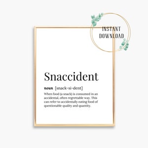 Snaccident Quote Snaccident Print Gift for Foodie Birthday card diet funny food quotes definition food quotes Kitchen Foodie Decor Wall Art