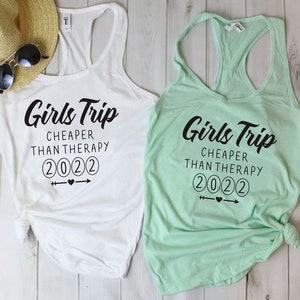 Girls Trip Cheaper Than Therapy 2022 Shirts,Girls Trip Shirts,Best Friends Shirts,