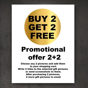 May include: White poster with a gold circle that says "BUY 2 GET 2 FREE". Below, the text reads "Promotional offer 2+2". Additional text explains how to receive the offer.
