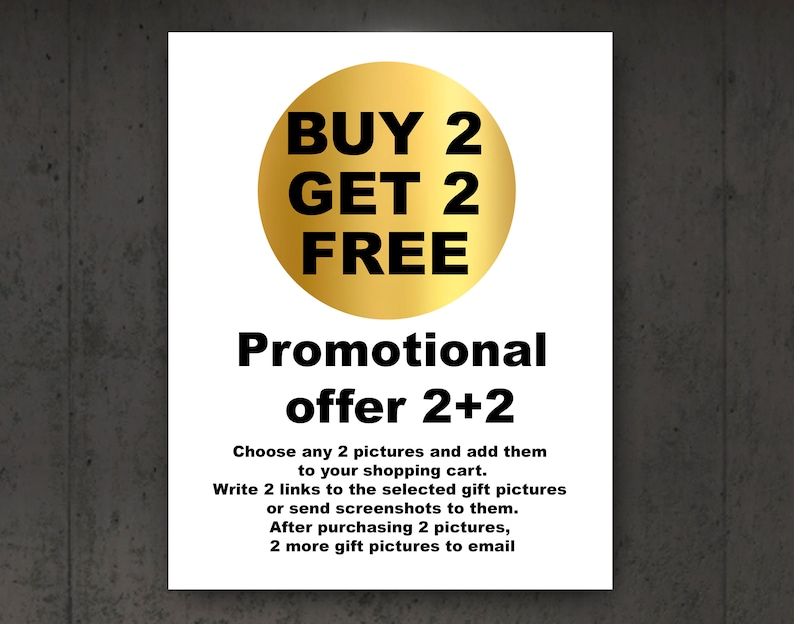 May include: White poster with a gold circle that says "BUY 2 GET 2 FREE". Below, the text reads "Promotional offer 2+2". Additional text explains how to receive the offer.