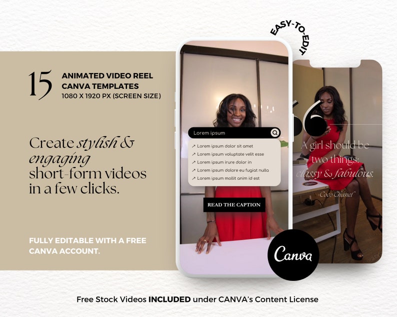 May include: A set of 15 animated video reel Canva templates for creating stylish and engaging short-form videos. The templates are fully editable with a free Canva account. The image shows two examples of the templates, one with a woman in a red dress and the other with a woman in a red dress and a quote by Coco Chanel: "A girl should be two things: classy & fabulous."