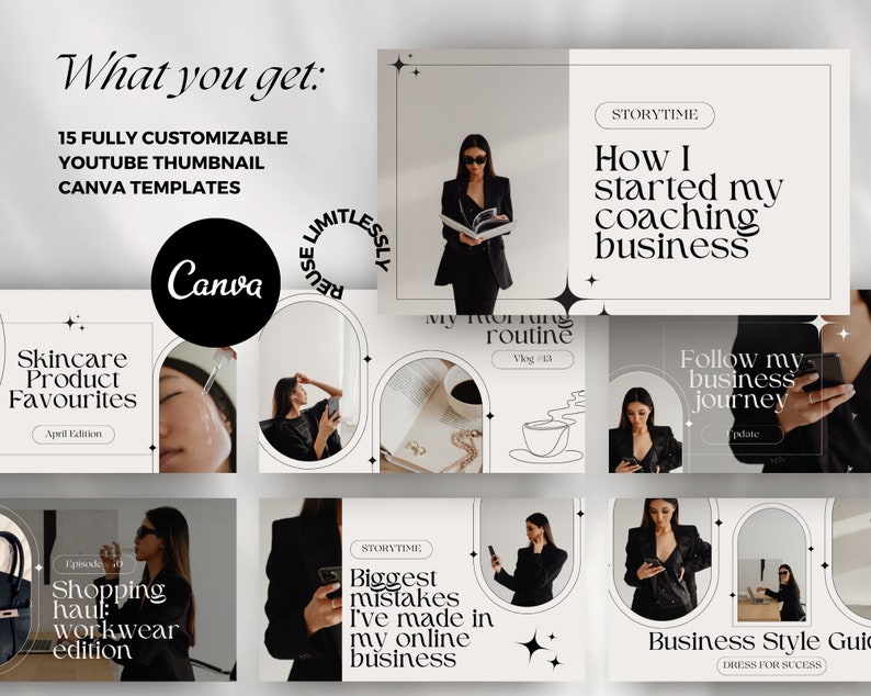 May include: A collection of 15 customizable YouTube thumbnail templates for Canva. The templates feature a minimalist aesthetic with black and white graphics and text. Some of the templates include images of a woman in a black blazer, a cup of coffee, and a phone. The text on the templates includes phrases like "Skincare Product Favourites", "How I Started My Coaching Business", and "Biggest Mistakes I've Made in My Online Business".
