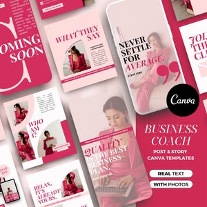 May include: Pink and white Canva templates for business coaches. The templates feature quotes, photos, and text overlays. The text includes "What They Say", "Never Settle for Average", "Join the Club", "Who Am I?", "Relax, It's Already Yours", "Quality is the Best Business Plan", and "Business Coach Post & Story Canva Templates".