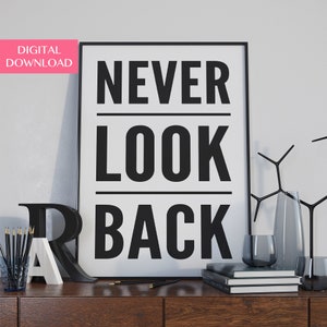 Quote Prints |  Inspirational Art | Never Look Back