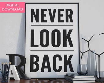 Quote Prints |  Inspirational Art | Never Look Back