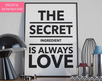 Kitchen Decor, Kitchen Gifts, Kitchen Prints, Kitchen Wall Decor Printable, The Secret Ingredient Is Always Love