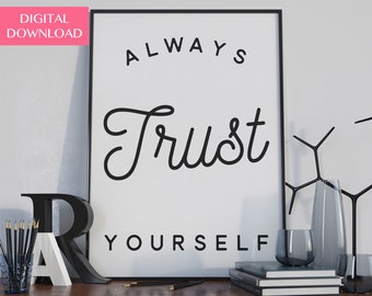 Motivational Quotes, Positive Saying, Digital Quotes, Always Trust Yourself