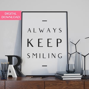 Printable Wall Art, Positive Quote, Modern Typography Poster, Black & White, Modern Nursery Decor, Always Keep Smiling