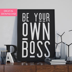 Motivierende Zitate, Wandkunst druckbar, Digitaler Download, Be Your Own Boss