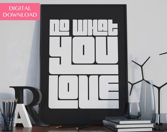 Haga lo que ama / Regalos de citas inspiradoras / Citas imprimibles