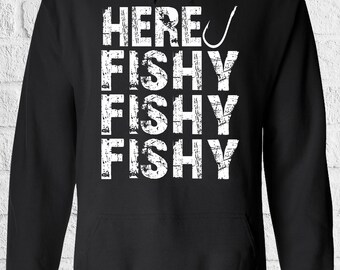 Here Fishy Fishy Fishy Cool Fisherman Women Sweatshirt tee