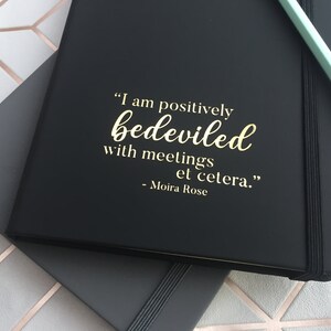 Schitts Creek Moira Quote - Funny Moira Rose - A5 Notebook - Positively Bedeviled With Meetings Notepad bild 5
