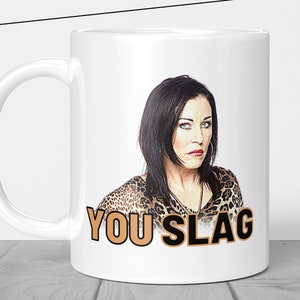 Banter Funny Hilarious Present - Kat Slater You Slag Funny Gift For Her - Cheeky Rude Gift Mug - Funny Rude Presents - M182