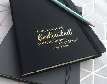 Schitts Creek Moira Quote - Funny Moira Rose - A5 Notebook - Positively Bedeviled With Meetings Notepad