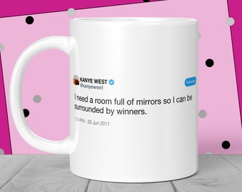 Kanye West Tweet Mug - Surrounded By Winners Kanye Tweet - Kanye Loves Kanye - Yeezy Gifts - M007