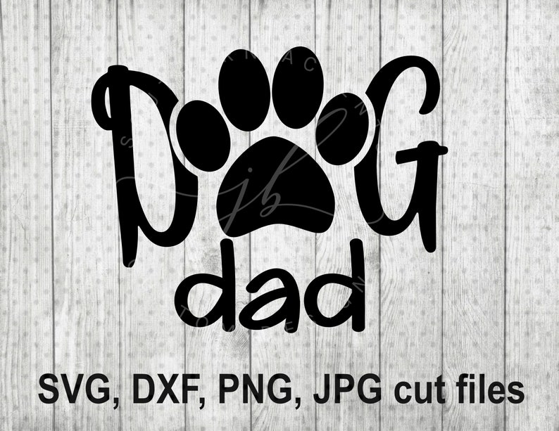 Download Dog Dad SVG / Cricut Designs / png svg Files / Digitial | Etsy