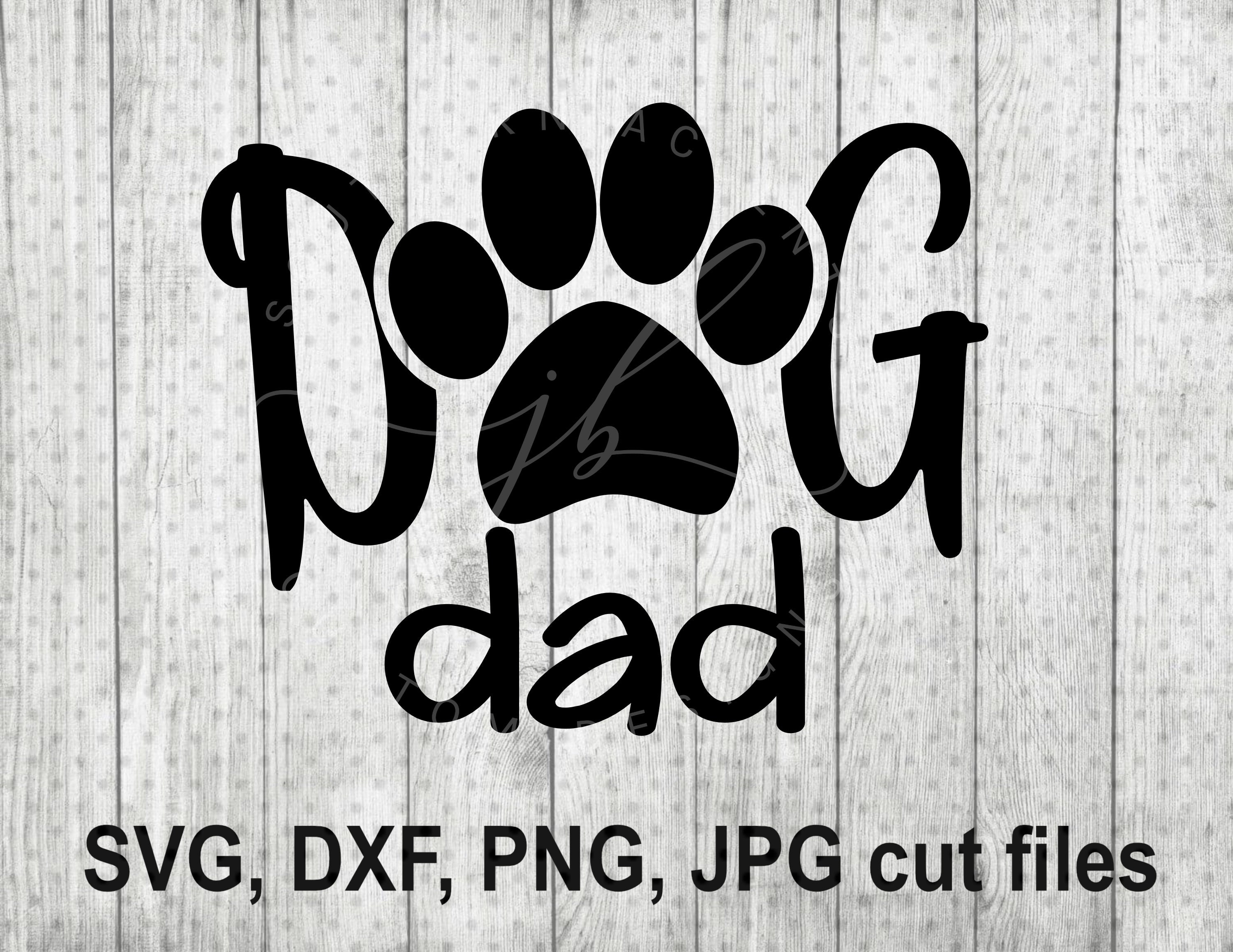 Dog Dad SVG / Cricut Designs / Png Svg Files / Digitial | Etsy UK