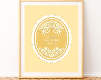 Motivational Quote Print: Yellow Floral Oval, Cheer For Your People (Digital Download 8x10")