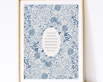 Inspirational Quote Art Print: Vintage Blue Floral (Digital Download)