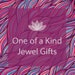 One of a Kind Jewel Gifts