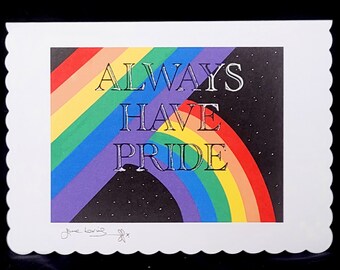 Allways Have Pride - A5 sized Hand Finished Greeting Card Greeting Card