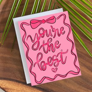 Du bist die Beste-Rosa Schleifen-Handgeschriebene Kalligraphie-Karte mit Schleifen-Girly Karte-Kokette Karte-Ermutigungskarte-Liebe-Bester Freund