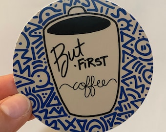 But FIRST coffee Circular Sticker— Coffee Mug Circular Sticker