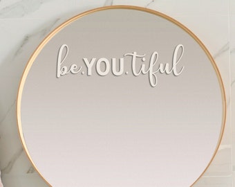 Be.You.tiful Decal - Be You Positive Wall Decals - Beautiful Positive Mirror quotes - Positive Wall Art - Inspirational Wall sticker