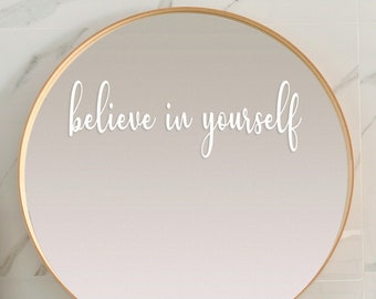 Believe in Yourself Decal - Positive Wall Decals - Positive Mirror quotes - Positive Wall Art - Inspirational Wall sticker
