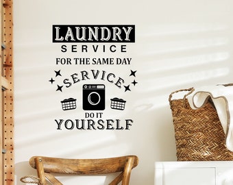Laundry Wall Decal - Laundry Service for the same day Do it Yourself - Farmhouse Laundry Room Decor - Farmhouse Laundry Sign