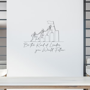 Führung Zitat Wandtattoo - Be the Art ofLeader you würde Folgen - Wand Aufkleber für Büro - Büro Dekor - Dekoration für Konferenzräume