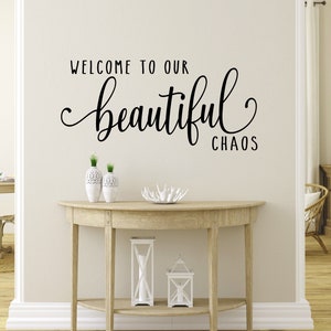 Beautiful Chaos Welcome Wall decals - Family Wall vinyl decal Sticker - Family Wall Art - Family Room decor - Family gift idea