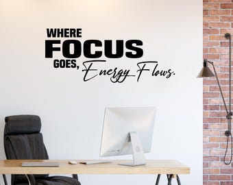 Where Focus Goes Energy Flows Wall Decal – Motivational Office Quotes – Business Wall Art – Positive Affirmation Gym Wall Sticker Decor