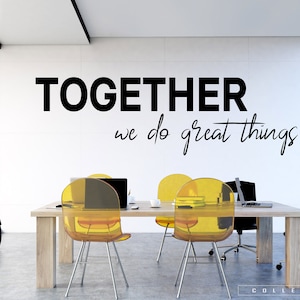 Together we do Great things Wall Decal - Teamwork Wall Art - Team quotes - Motivational Office Wall Decal - Business Front store Entry way