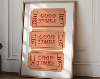 Good Times Ticket Print Retro Poster, Trendy Wall Print, Bar Cart print, Apartment Wall Decor, Ticket Art Print ,Trendy Bar Cart Wall Decor