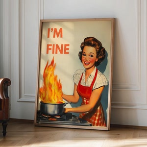 Funny Retro Kitchen Wall Art - “I’m Fine” Print - Vintage-Inspired Home Decor, Humorous Wall Art, Kitchen wall decor funny gift