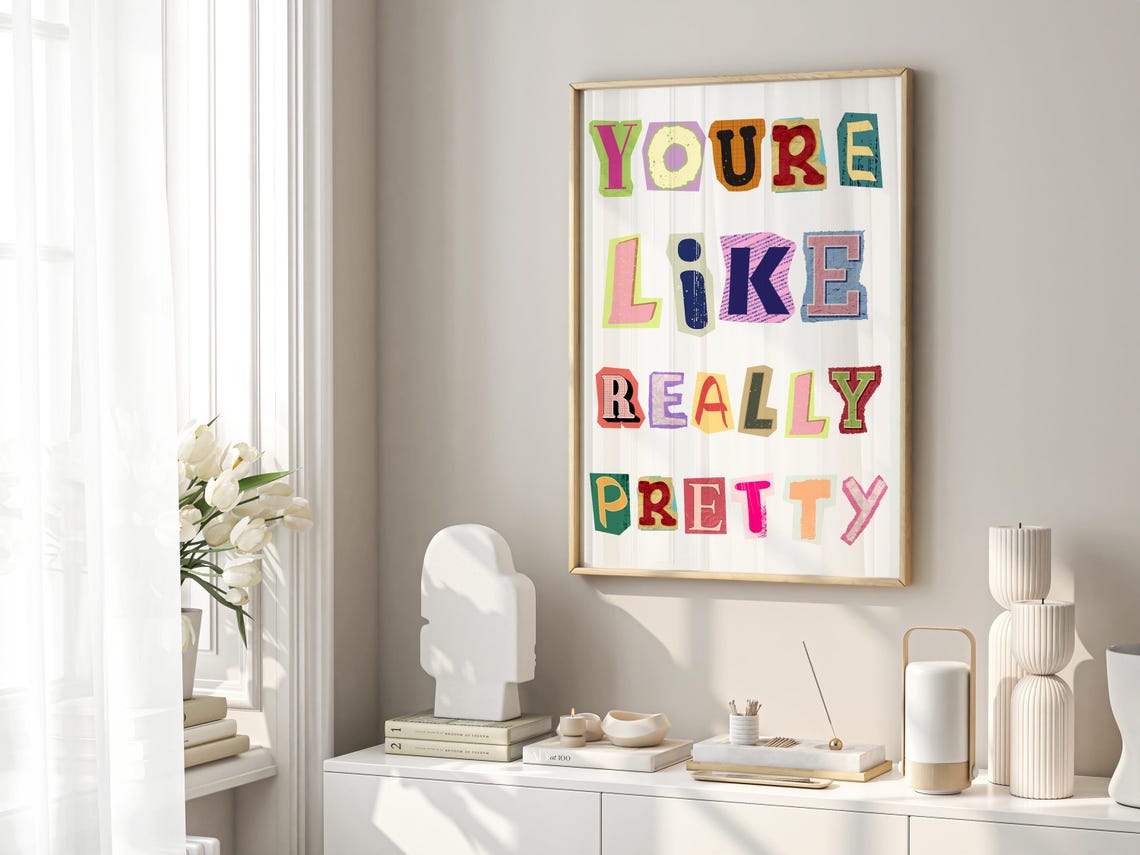Youre Like Really Pretty Poster, Girls Dorm Room Decor, Symbols Made ...
