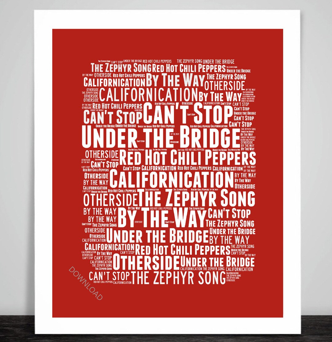 PRINTABLE Red Hot Chili Peppers Music Songs Titles Poster Art Print. Under the Bridge,scar