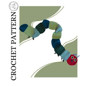 May include: A crocheted caterpillar toy in shades of blue, green, and red. The caterpillar has a red head with embroidered eyes and antennae. The image also includes the text "CROCHET PATTERN".