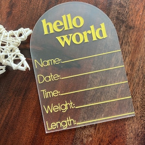 Hello World Acrylic Sign, Birth Announcement, Baby Name, Arched Acrylic Baby Sign
