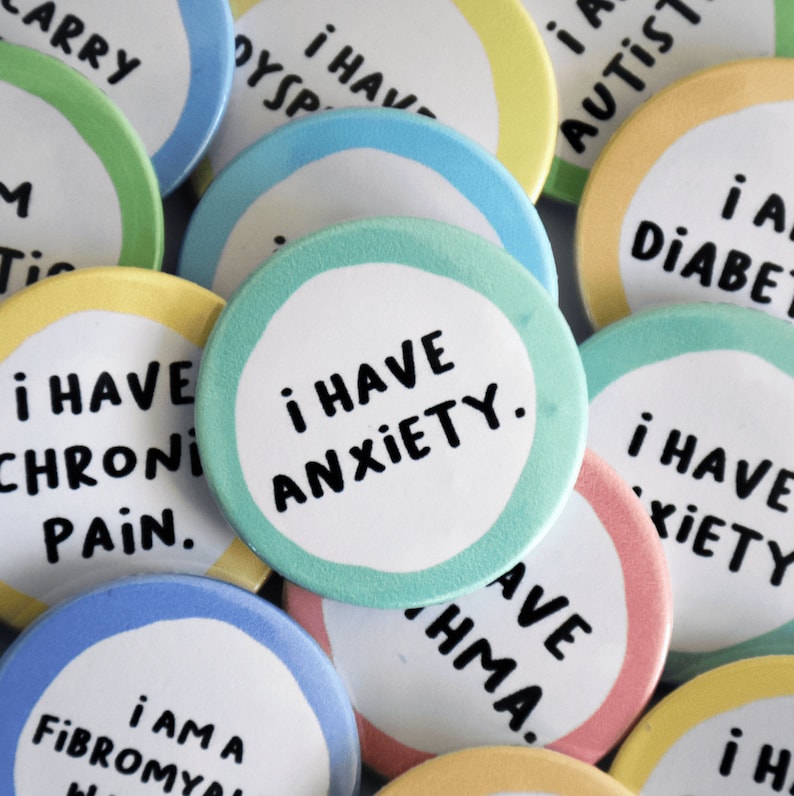 Hidden disabilities badges Collection III Neurodiversity Autism Anxiety ADHD Mental health Tourettes Dyspraxia and more Anxiety