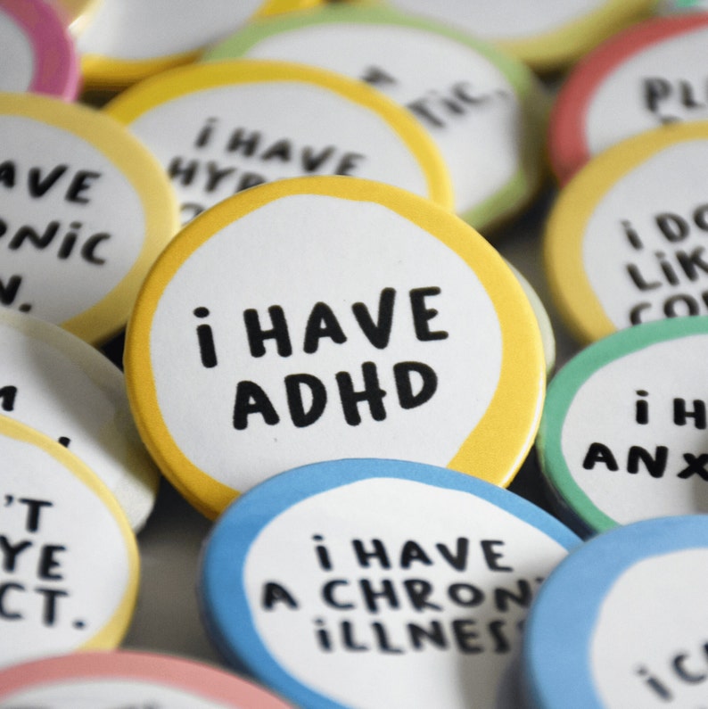Hidden disabilities badges Collection III Neurodiversity Autism Anxiety ADHD Mental health Tourettes Dyspraxia and more ADHD