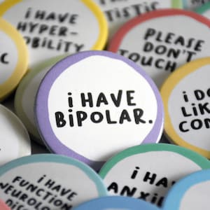 Hidden disabilities badges Collection III Neurodiversity Autism Anxiety ADHD Mental health Tourettes Dyspraxia and more Bipolar