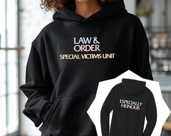 May include: Black hooded sweatshirt with the text "Law & Order Special Victims Unit" on the front and "Especially Heinous" on the back.