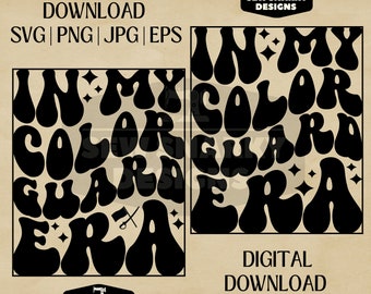 May include: Digital download of a black and white graphic design featuring the text "In My Color Guard Era" in a retro 70s style font. The design is ideal for use on t-shirts, mugs, tote bags, and other merchandise.
