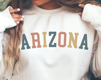 Arizona Sweatshirt, State Sweatshirt, Arizona Crewneck, Made in Arizona Sweatshirt, Retro Sweatshirt, Arizona Shirt, Desert Vibes Hoodie