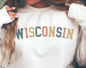 Wisconsin Sweatshirt, Wisconsin Shirts, Wisconsin Sweater, Crewneck Sweatshirt, Retro Sweatshirt, Cute Vintage Shirt, State Sweatshirt