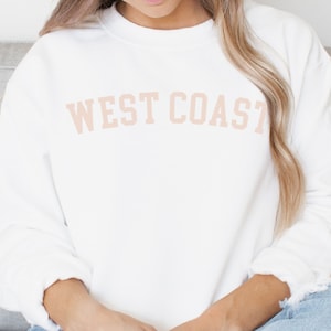 West Coast Sweatshirt, West Coast Crewneck Sweatshirt, West Coast Sweater, California Crewneck Sweatshirt, Cute Sweatshirt
